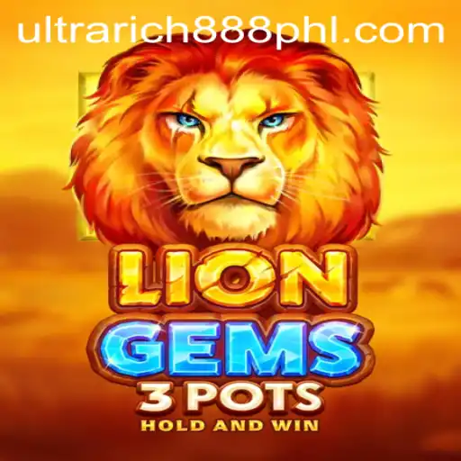 Explore the Thrilling World of LionGems3pots with UltraRich888