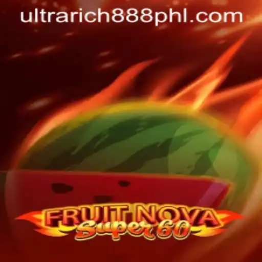 Exploring the Exciting World of FruitNovaSuper60 with UltraRich888