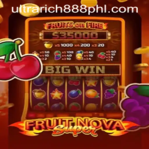 Exploring the World of FruitNovaSuper: A Journey with UltraRich888