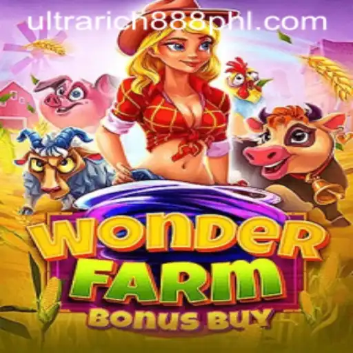 Exploring WonderFarmBonusBuy and the Thrill of UltraRich888